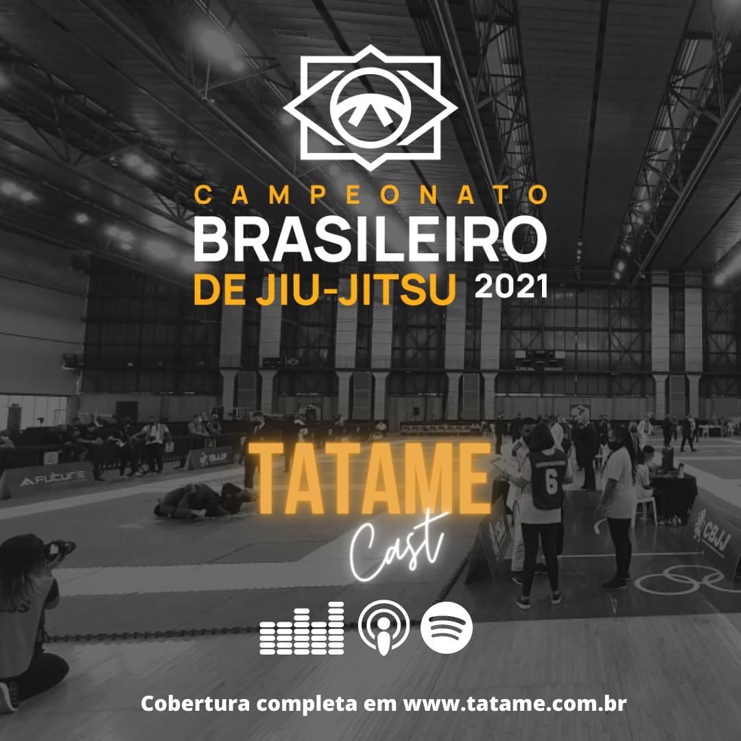 TATAMECAST #6 destrincha todas as finais do adulto faixa-preta no Campeonato Brasileiro de Jiu-Jitsu