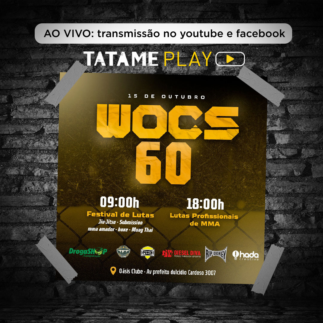 WOCS 60, neste sábado (15), terá transmissão ao vivo do TATAME Play às 18h; veja aqui